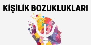 Kişilik Bozuklukları